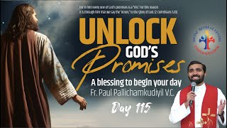 Unlock God's Promises: a blessing to begin your day (Day 115) - Fr Paul Pallichamkudiyil VC