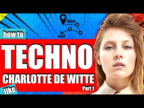 How to make TECHNO like [CHARLOTTE DE WITTE] [Amelie Lens] and [ANNA] Pt.1