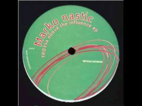 Marko Nastic - Above The Influence - Tronic