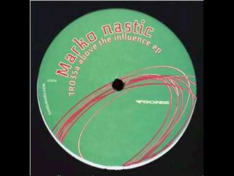 Marko Nastic - Above The Influence - Tronic