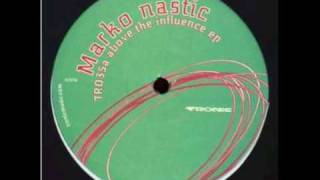 Marko Nastic - Above The Influence - Tronic