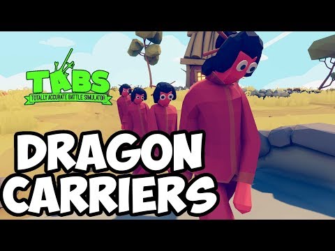 4 Kickers! Dragon Carriers vs Every Unit + Bonus - TABS MODS Unit Possession Update