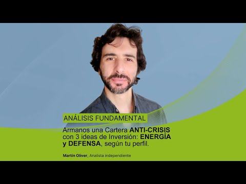 Armanos una Cartera ANTI-CRISIS con 3 ideas de Inversión: ENERGÍA y DEFENSA, según tu perfil