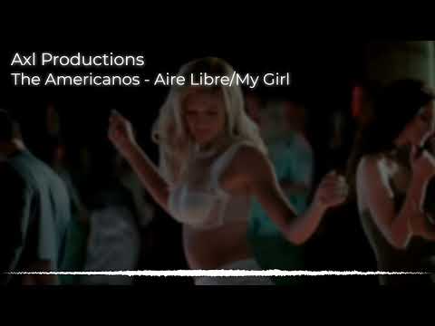 The Americanos - Aire Libre/My Girl (Axl Productions) | TR_EN reupload