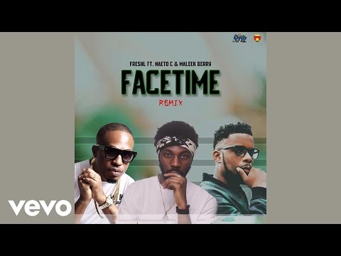 FreshL - Facetime [Remix] (Official Audio) ft. Naeto C, Maleek Berry