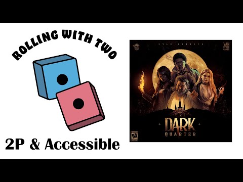 Rolling With Two: The Dark Quarter