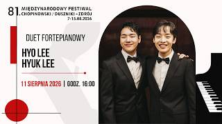 Download lagu HYUK LEE | HYO LEE - Recital fortepianowy - 81. MIĘDZYNARODOWY FESTIWAL CHOPINOWSKI | Duszniki mp3