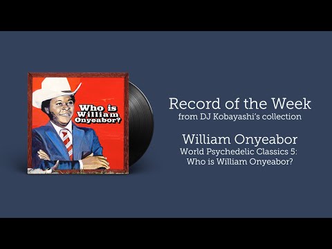 William Onyeabor - Who is William Onyeabor? {Full Album} | Record of the Week