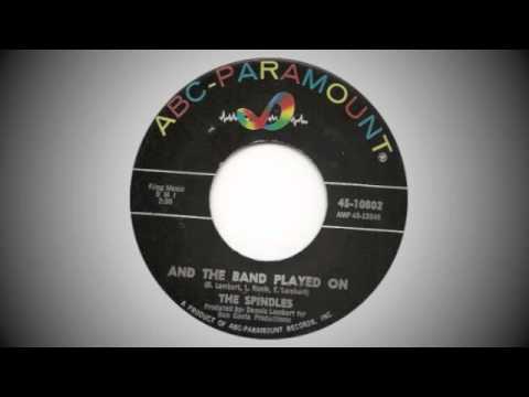 The Spindles - And The Band Played On