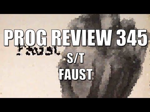 Prog Review 345 - S/T - Faust