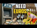 The Best Way To Get Euros In Europe Don T Get Scammed