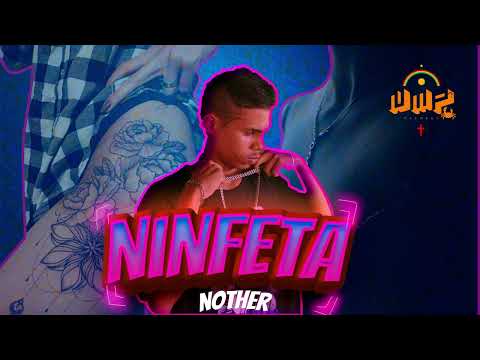 NOTHER - NINFETA - BREGA FUNK 2022