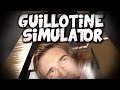 GUILLOTINE SIMULATOR (Oculus Rift) 