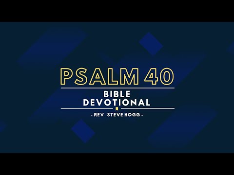 Psalm 40 Explained