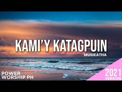 Kami'y Katagpuin | Musikatha | by Micah Joy Epistola