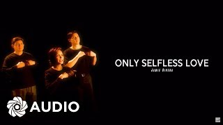 Jamie Rivera - Only Selfless Love (Audio) 🎵 | Only Selfless Love