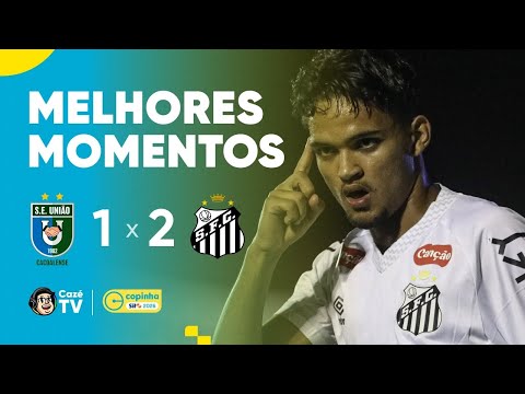 HIGHLIGHTS: SANTOS 1 X 2 UNIÃO CACOALENSE | COPINHA 2026 | GROUP STAGE | 2ND ROUND