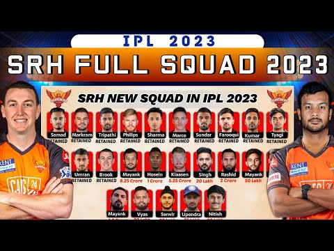 IPL 2023 Srh New Squad — Sunrisers Hyderabad Squad 2023 — SRH New Players list 2023