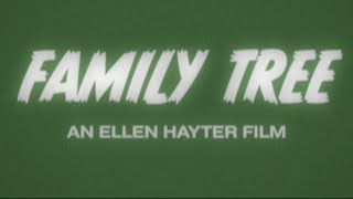 ''Family Tree''   Official Trailer for Ellen Hayter's newest short film (Music by South Strip)