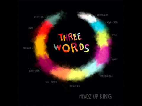 Headz Up King - Three Words