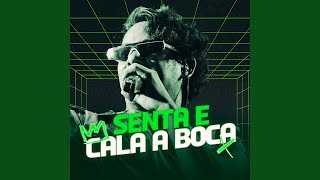 Senta e Cala a Boca