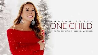 Mariah Carey - One Child (Stripped Version)