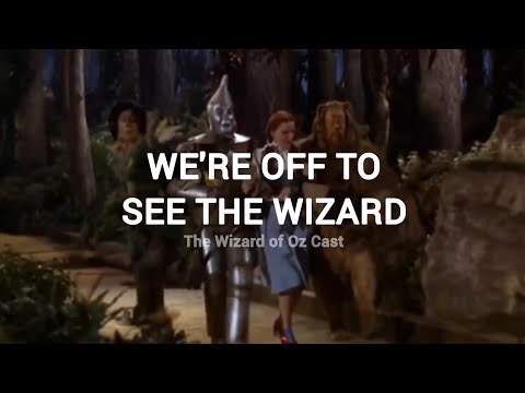 The Wizard of Oz - We're Off to See the Wizard (LYRICS)