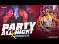 Party All Night X Helicopta Circuit Remix Yo Yo Honey Singh DJ Dalal London Party DJ Songs