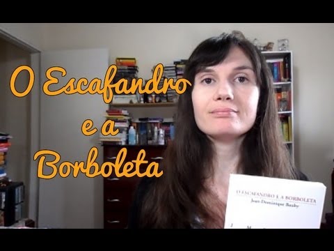 O Escafandro e a Borboleta (Jean-Dominique Bauby)