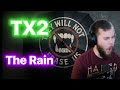 Musician Reacts To TX2 The Rain