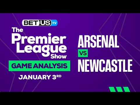 Arsenal vs Newcastle: Preview & Predictions 01/03/2023