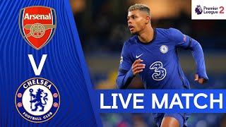 Arsenal v Chelsea | Premier League 2 | Live Match