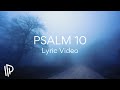 Psalm 10 (Yahweh Is King Forever) 