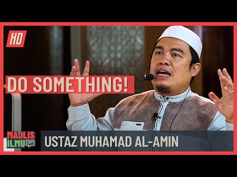 Ustaz Muhamad Al-Amin - Do Something!