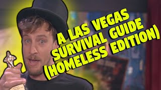 A Homeless Guide To Vegas