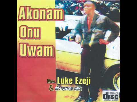 Bri Luke Ezeji - Akonam Onu Uwam