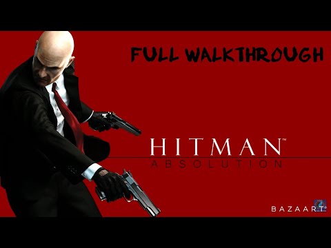 Hitman Absolution HD FULL WALKTHROUGH (No Commentary)