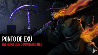 PONTO DE EXU - EXU MEIA NOITE (NA HORA QUE O PONTEIRO DEU)