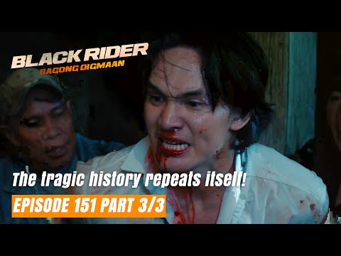Black Rider: The tragic history repeats itself! (Full Episode 151 – Part 3/3)