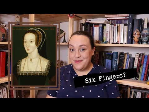 Did Anne Boleyn Have Six Fingers?