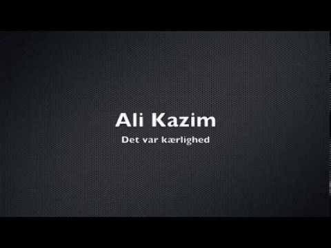 Ali Kazim - Det var kærlighed