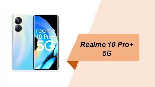 Should You Buy Realme 10 Pro Plus 5G - Features, Specifications, Hand On & First Impression