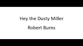 Hey the Dusty Miller - Robert Burns