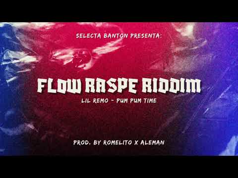 Selecta Banton - PUM PUM TIME (feat. Lil Remo) | Flow Raspe Riddim