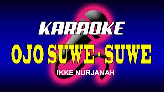 Download lagu KARAOKE OJO SUWE-SUWE NADA CEWEK D MINOR (COVER KORG PA 600) mp3