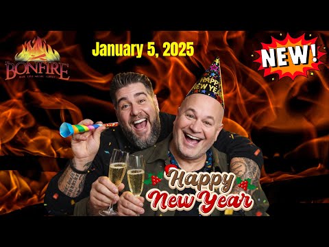 The Bonfire January 5, 2026 The Boys Are Back