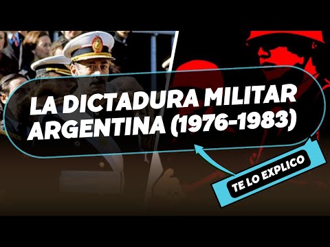 La Dictadura Militar Argentina (1976-1983) Explicacion Facil