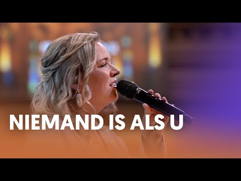 Niemand is als U - Nederland Zingt
