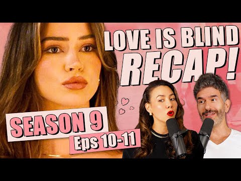 Love Is Blind S9: Episodes 10-11 Recap & Review - Ep 418 - Dear Shandy
