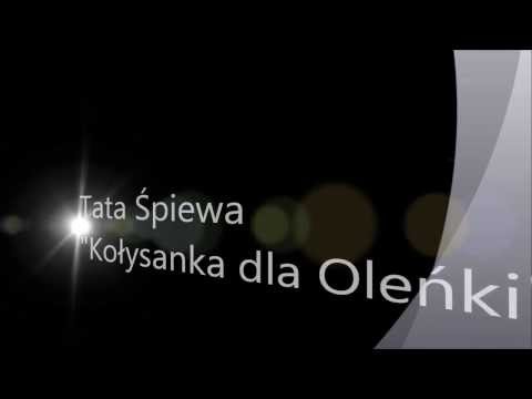 Tata Śpiewa - Kołysanka dla Oleńki